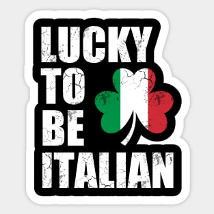 Lucky To Be Italian Italy Italia Flag St Patrick's Day Irish Sticker